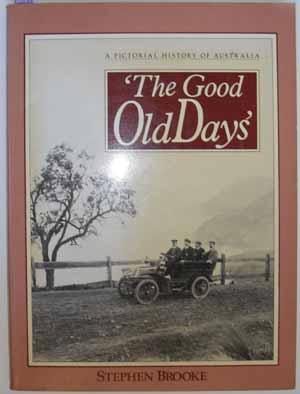 Immagine del venditore per Good Old Days, The: A Pictorial History of Australia venduto da Reading Habit