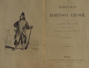 Bild des Verkufers fr Aventures de Robinson Crusoe. Traduction nouvelle. Illustrations de Grandville. Nouvelle edition zum Verkauf von Buch- und Kunst-Antiquariat Flotow GmbH