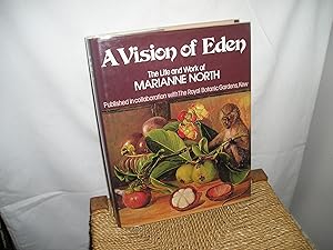 Bild des Verkufers fr A Vision Of Eden. The Life And Work Of Marianne North. zum Verkauf von Lyndon Barnes Books