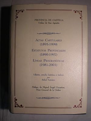 Provincia de Castilla. Orden de San Agustín: Actas Capitulares (1895-1999). Estatutos provinciale...