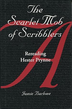 The Scarlet Mob of Scribblers: Rereading Hester Prynne