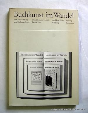 Bild des Verkufers fr Buchkunst im Wandel. Die Entwicklung der Buchgestaltung in der Bundesrepublik Deutschland. Frankfurt, Stiftung Buchkunst, 1984. Fol. Mit zahlreichen Illustrationen. 2 Bl., 204 S. Or.-Kart.; etw. gebrunt. (ISBN 3765712825). - Teilweise zarte Bleistiftanstreichungen. zum Verkauf von Jrgen Patzer