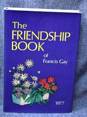 Friendship Book of Francis Gay 1977, The