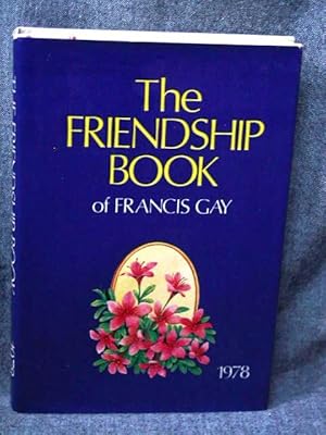 Friendship Book of Francis Gay 1978, The