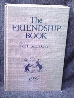 Friendship Book of Francis Gay 1987, The