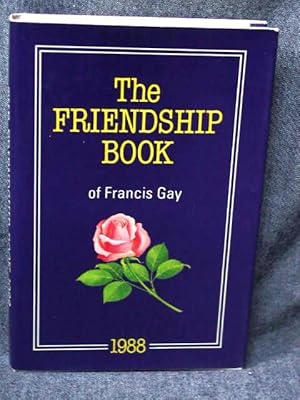 Friendship Book of Francis Gay 1988, The