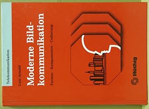 Bild des Verkufers fr Moderne Bildkommunikation. Formen. Komponenten. Bildcodierung. (Telekommunikation, Band 10) zum Verkauf von Nicoline Thieme