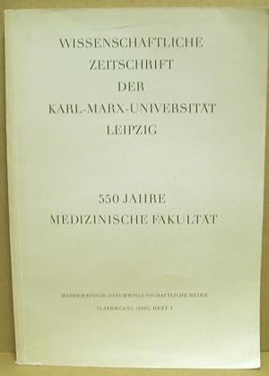 550 Jahre Medizinische Fakultät. Festschrift. (Wissenschaftliche Zeitschrift der KMU Leipzig, mat...