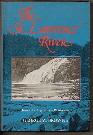 Bild des Verkufers fr The St. Lawrence River Historical, Legendary, Picturesque zum Verkauf von Silver Creek Books & Antiques