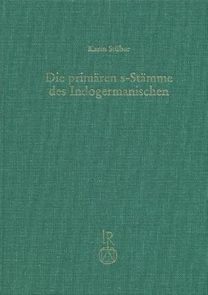 Seller image for Die primren s-Stmme des Indogermanischen for sale by Dr. L. Reichert Verlag