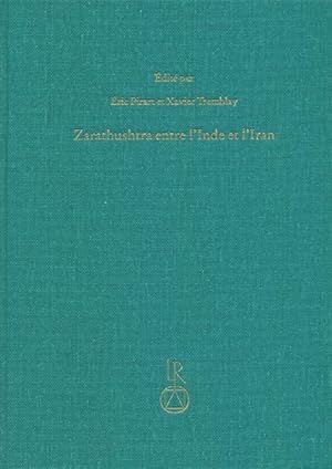 Bild des Verkufers fr Zarathushtra entre l'Inde et l'Iran. tudes indo-iraniennes et indo-europenes offertes  Jean Kellens  l'occasion de son 65e anniversaire zum Verkauf von Dr. L. Reichert Verlag