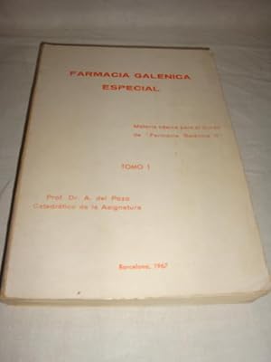 Farmacia Galénica especial (tomo I)