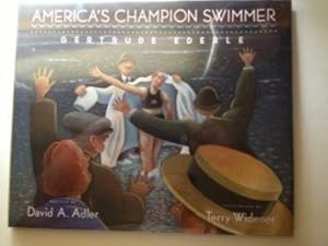 Bild des Verkufers fr America's Champion Swimmer Gertrude Ederle zum Verkauf von WellRead Books A.B.A.A.