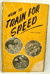 Seller image for How to Train for Speed for sale by Peter Sheridan Books Bought and Sold
