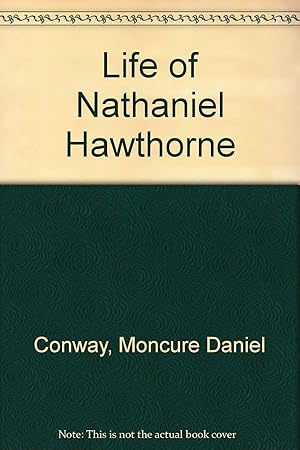 Seller image for Life of Nathaniel Hawthorne for sale by Kenneth A. Himber