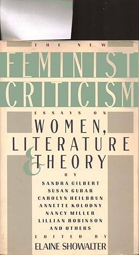Seller image for The New Feminist Criticism. Essays on Women, Literature, and Theory for sale by SAVERY BOOKS