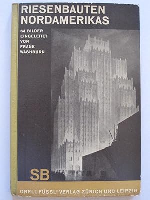 Frank Washburn - Riesenbauten Nordamerikas (Schaubücher volume 15)