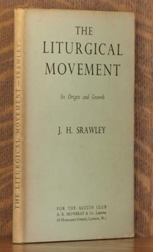 Image du vendeur pour THE LITURGICAL MOVEMENT, ITS ORIGIN AND GROWTH Alcuin Club Tracts XXVII mis en vente par Andre Strong Bookseller