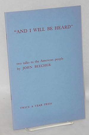 "And I will be heard," two talks to the American people