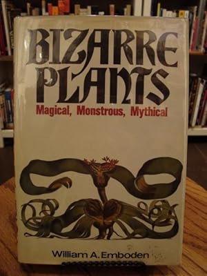 Seller image for BIZARRE PLANTS: MAGICAL, MONSTROUS, MYTHICAL; for sale by Counterpoint Records & Books