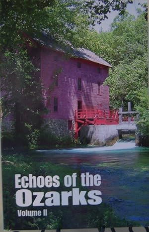 Immagine del venditore per Echoes of the Ozarks Volume II venduto da First Class Used Books