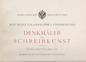 Monumenta Palaeographica Vindobonensia. Denkmäler der Schreibkunst aus der Handschriftensammlung ...