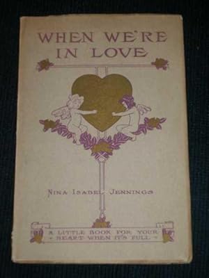 When We're In Love: A Little Book for Your Heart When It's Full