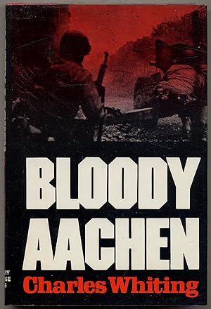 Bild des Verkufers fr Bloody Aachen zum Verkauf von Between the Covers-Rare Books, Inc. ABAA