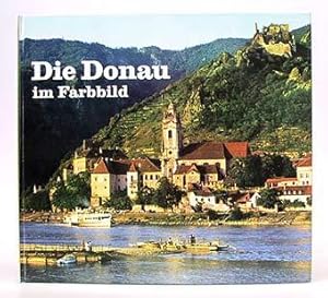 Seller image for Die Donau im Farbbild. Bildtext: Deutsch, Englisch und Franzsisch. for sale by Antiquariat An der Rott Oswald Eigl