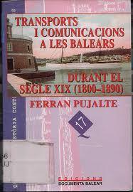 Transports i comunicacions a les Balears durant el segle XIX (1800-1890)