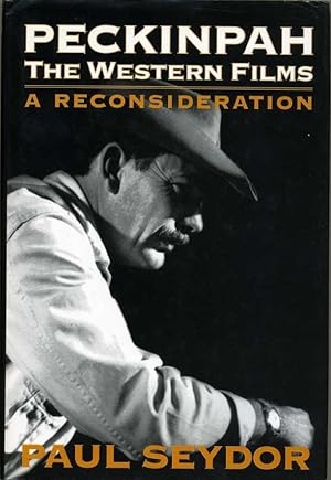 Seller image for Peckinpah : The Western Films: A Reconsideration for sale by Godley Books
