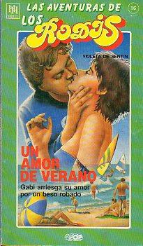 Bild des Verkufers fr LAS AVENTURAS DE LOS RODIS. N 16. UN AMOR DE VERANO. zum Verkauf von angeles sancha libros