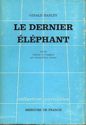 Seller image for LE DERNIER LPHANT. Roman. Trad. Anne-Marie Soulac. for sale by angeles sancha libros