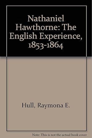 Nathaniel Hawthorne, The English Experience, 1853-1864