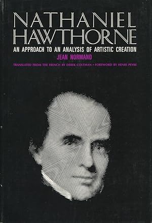 Nathaniel Hawthorne: An Approach To An Analysis Of Artistic Creation