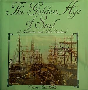 Seller image for The Golden Age of Sail of Australia and New Zealand. for sale by Banfield House Booksellers
