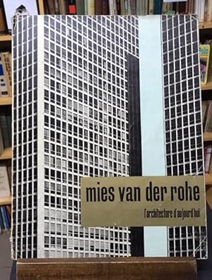 Mies Van Der Rohe. l' Architecture d' aujourd' Hui