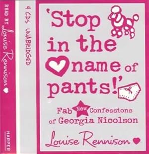 Imagen del vendedor de Stop in the name of Pants!' (Fab New Confessions of Georgia Nicholson) a la venta por Alanjo Books