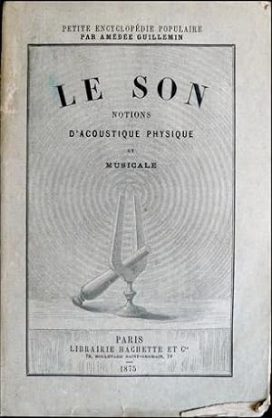 Imagen del vendedor de Le Son. Notions d'acoustique physyque et musicale. a la venta por Hesperia Libros