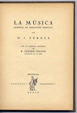 Seller image for La Msica. Manual de iniciacin musical. Con un captulo adicional sobre la msica contempornea, de R. Crespo Crespo, traductor de la obra. for sale by Hesperia Libros