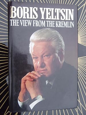 Seller image for THE VIEW FROM THE KREMLIN for sale by Ron Weld Books
