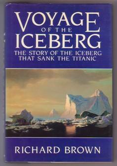 Immagine del venditore per Voyage of the Iceberg: The Story of the Iceberg That Sank the Titanic venduto da Ray Dertz