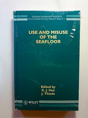 Seller image for Use and Misuse of the Seafloor: Report of the Dahlem Workshop on Use and Misuse of Seafloor Berlin 1991, March 17-22 1991, ISBN: 0471931918 for sale by ANTIQUARIAT Franke BRUDDENBOOKS