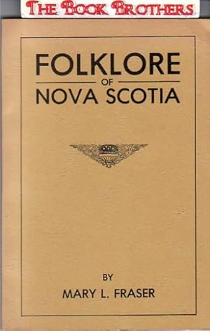 Seller image for Folklore of Nova Scotia for sale by THE BOOK BROTHERS