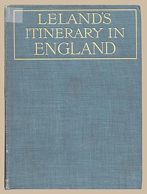 LELANDS ITINERARY IN ENGLAND AND WALES in or about the years 1535-1543.