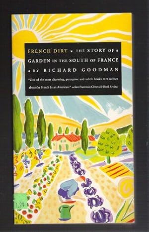 French Dirt The Story of a Garden in the South of France