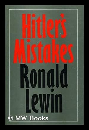 Immagine del venditore per Hitler's Mistakes venduto da MW Books Ltd.