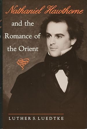 Nathaniel Hawthorne and the Romance of the Orient