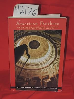 Image du vendeur pour American Pantheon: Sculptural and Artistic Decoration of the United States Capitol (Perspectives on the Art and Architectural Hi mis en vente par Princeton Antiques Bookshop