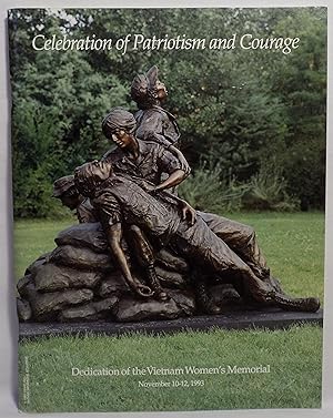 Seller image for Celebration of Patriotism and Courage: Dedication of the Vietnam Women's Memorial, November 10-12, 1993 for sale by MLC Books
